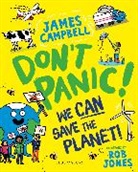 James Campbell, Rob Jones, Rob Jones - Don't Panic! We CAN Save The Planet