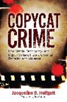 Jacqueline B Helfgott, Jacqueline B. Helfgott, Helfgott Jacqueline B. - Copycat Crime