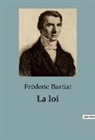 Fréderic Bastiat - La loi