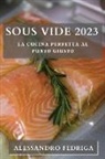 Alessandro Fedriga - Sous Vide 2023