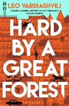 Leo Vardiashvili - Hard by a Great Forest
