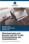 Renato Lima, Roberto Sá, Flávia Vasconcelos - Überlegungen zum Einsatz von IKT in der Erstausbildung von Chemielehrern