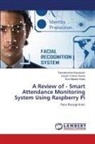 Joseph Chandu Kanta, Ramakrishna Kasukurthi, Siva Niteesh Katta - A Review of - Smart Attendance Monitoring System Using Raspberry Pi