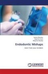 Rajendra Daule, Varsha Garudkar, Manjusha Rawtiya - Endodontic Mishaps