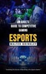 Walter Brinkley - Esports