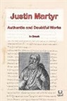 Stuart Graham - The Works of Justin Martyr