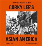 Hua Hsu, Corky Lee, Mae Ngai, Chee Wang Ng - Corky Lee's Asian America