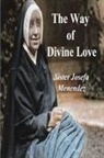 Sister Josefa Menendez - The Way of Divine Love