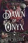 Kate Golden - A Dawn of Onyx