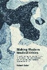 Robert Baker - Making Modern Medical Ethics