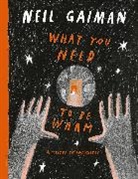 Neil Gaiman, Neil Gaiman, Majid Adin, Bagram Ibatouilline, Benji Davies, Beth Suzanna... - What You Need to Be Warm