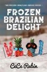 Cece Rubin - Frozen Brazilian Delight