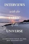 Jesse Alexander Vann, Reverend Wendy Vann Lpc M. Msc - Interviews with the Fabric of the Universe