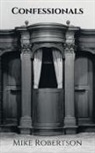 Mike Roberston, Mike Robertson - Confessionals