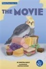 Christina Earley, Anastasia Kleckner - The Movie