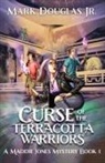 Mark Douglas, Mark Douglas Jr. - Curse of the Terracotta Warriors
