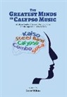 Trevor Wilkins, Stephanie Fowler, Inola McGuire - The Greatest Minds In Calypso Music: A Calypso Combo of the Great Desmond James and The Impeccable Trevor Wilkins
