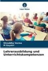 M Gayatri, M. Gayatri, Shraddha Verma - Lehrerausbildung und Unterrichtskompetenzen