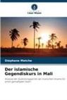 Stéphane Metche - Der islamische Gegendiskurs in Mali