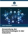 Leila Eskandari - Anwendung der Nanotechnologie in der Industrie
