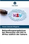 Yimam Getaneh Misganie - Behandlungsergebnisse bei Menschen mit HIV in Afrika südlich der Sahara