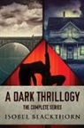 Isobel Blackthorn - A Dark Thrillogy