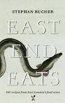Stephan Bucher - East End Eats