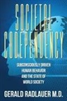 Gerald Radlauer, Gerald Radlauer M. D. - Societal Codependency