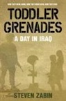 Steven Zabin - Toddler Grenades: A Day in Iraq