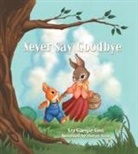 Lea Gillespie Gant - Never Say Goodbye