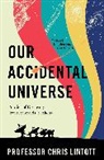 Chris Lintott, Lintott Chris - Our Accidental Universe