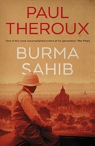 Paul Theroux - Burma Sahib