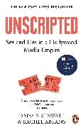 Rachel Abrams, James B Stewart, James B. Stewart - Unscripted - Sex and Lies in a Hollywood Media Empire