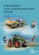 Joachim Friese-Tapmeyer, R Friske, Richard Friske, Ganzmann, Herbert Ganzmann, Wolfgang Keil... - Arbeitsblätter Land- und Baumaschinentechnik