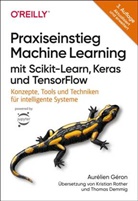 Aurélien Géron - Praxiseinstieg Machine Learning mit Scikit-Learn, Keras und TensorFlow
