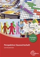 Ute Blask-Sosnowski, Roswi Blömers, Roswitha Blömers, I Förstner, Ingrid Förstner, Angelika Körber-Kallweit... - Perspektive Hauswirtschaft Lernsituationen Lernfelder 11-14