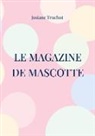 Josiane Truchot - Le magazine de Mascotte