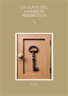 Autor Anónimo - La llave del gabinete hermético