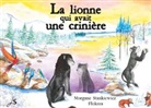 Flokera K., Morgane Stankiewiez, Js Éditions - La lionne qui avait une crinière