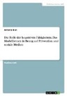 Antonia Rien - Die Rolle der kognitiven Fähigkeiten. Das Modelllernen in Bezug auf Prävention und soziale Medien