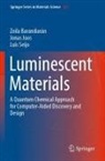 Zoila Barandiarán, Jonas Joos, Luis Seijo - Luminescent Materials
