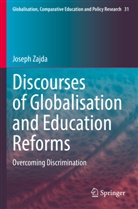 Joseph Zajda - Discourses of Globalisation and Education Reforms