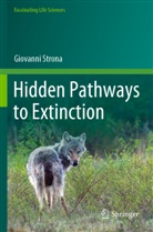 Giovanni Strona - Hidden Pathways to Extinction