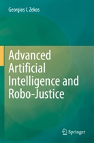 Georgios I Zekos, Georgios I. Zekos - Advanced Artificial Intelligence and Robo-Justice