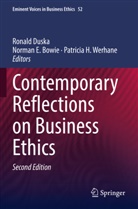 Ronald Duska, Norman E. Bowie, Norman E Bowie, H Werhane, Patricia H. Werhane - Contemporary Reflections on Business Ethics