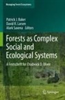 Patrick J. Baker, David R. Larsen, David R Larsen, Alark Saxena - Forests as Complex Social and Ecological Systems