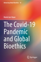 Henk ten Have - The Covid-19 Pandemic and Global Bioethics