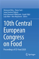 Lejla Biber, Muhamed Brka, Alen Muj¿inovi¿, Alen Mujcinovic, Enisa Omanovi¿-Mikli¿anin, Enisa Omanovic-Miklicanin... - 10th Central European Congress on Food
