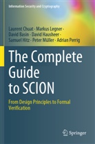 David Basin, David et al Basin, Laurent Chuat, David Hausheer, Samuel Hitz, Markus Legner... - The Complete Guide to SCION