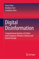 Jonathan Chew, Peter Chew, Matthew Fort - Digital Disinformation